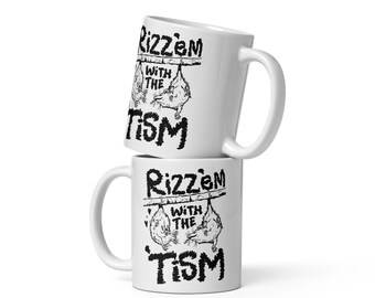 Rizz em with the 'Tism Coffee Mug - Funny Autism Awareness
