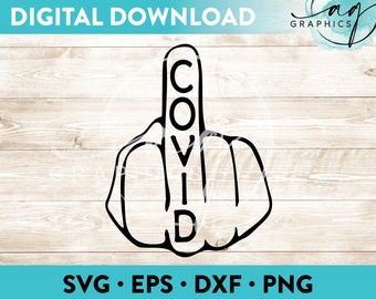 Fuck Covid Middle Finger Instant Digital Download Cut File for Cricut, Silhouette & More - svg - eps - dxf - png