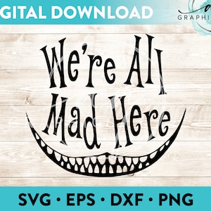 Estamos todos locos aquí Descarga digital instantánea Archivo de corte para Cricut, Silhouette y más - svg - eps - dxf - png