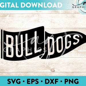 Bulldogs Pennant Flag Instant Digital Download Cut File for Cricut, Silhouette & More - svg - eps - dxf - png