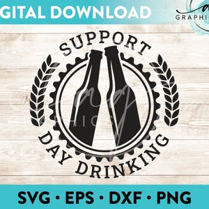 Support Day Drinking Instant Digital Download Cut File for Cricut, Silhouette & More - svg - eps - dxf - png