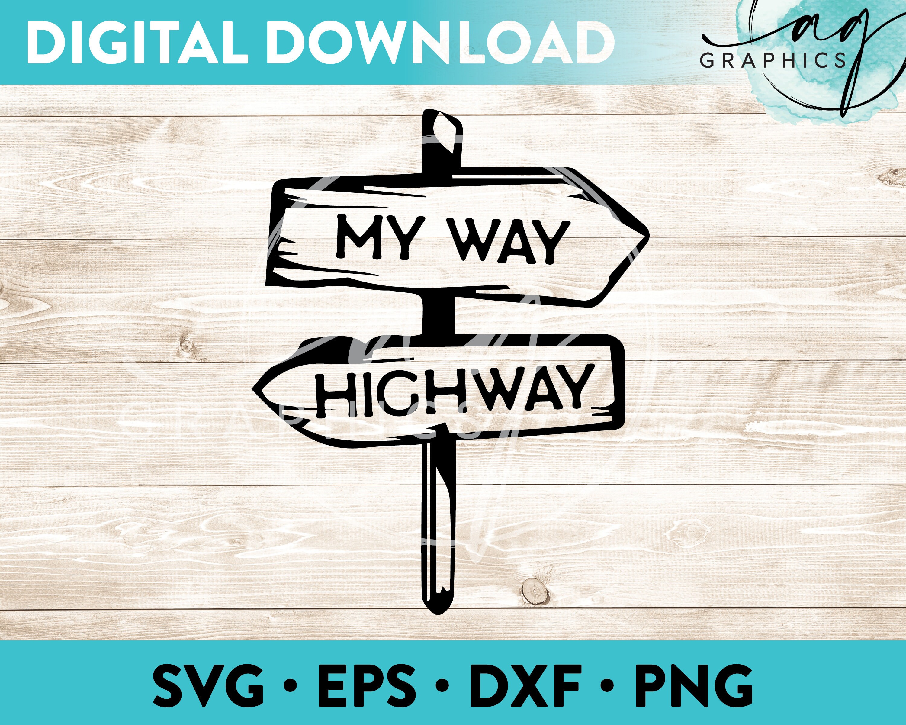 My Way or the Highway Sign Instant Digital Download Cut File for Cricut