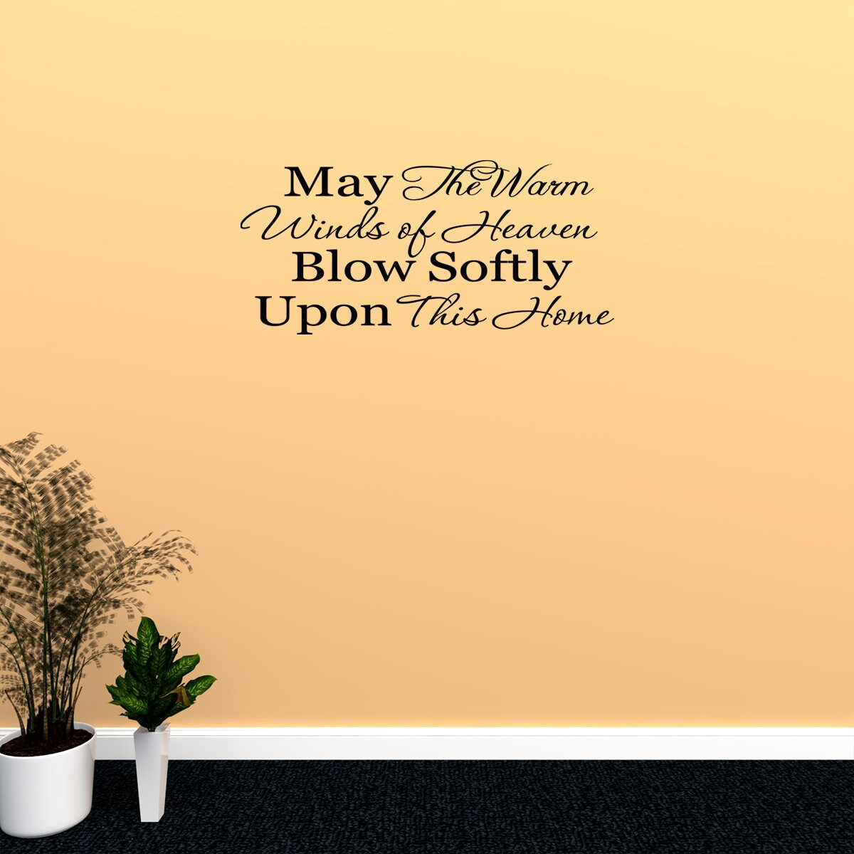 May Warm Winds Of Heaven Blow Softly Upon This Home Vinyl