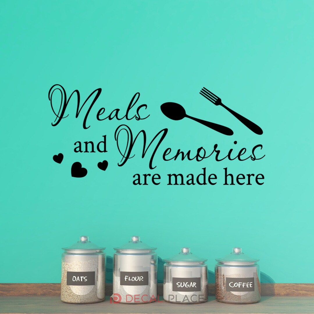 Meals and Memories Are Made Here Wall Sticker Kitchen Wall Etsy