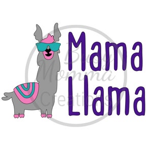 Mama Llama SVG Digital File- HTV, Cricut, Printing, Paper, Sublimation