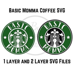 May include: Two versions of a green and black logo with the text "BASIC MOMMA" in a circle around a stylized mermaid with a crown. The text "1 LAYER AND 2 LAYER SVG FILES" is below the logos.