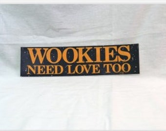 Star Trooper Wars  "Wookies Need Love Too" #2 Vintage Bumper Sticker Decal   Movie Art Graphics