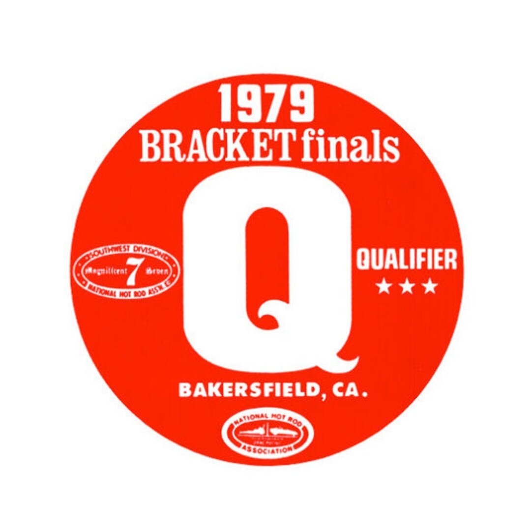 Bracket Racing Sticker 1979 Bracket Finals Bakersfield Drag Race Quaifier Vintage Reproduction ...