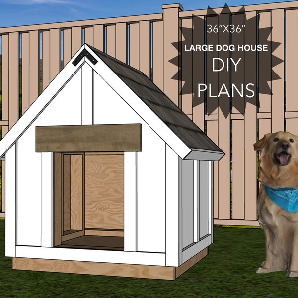 Large Dog House Building, DIY Instructional Plans, 36"x36", Do It Yourself Project, Wood working, Modern farmhouse design, Rustic, Trendy