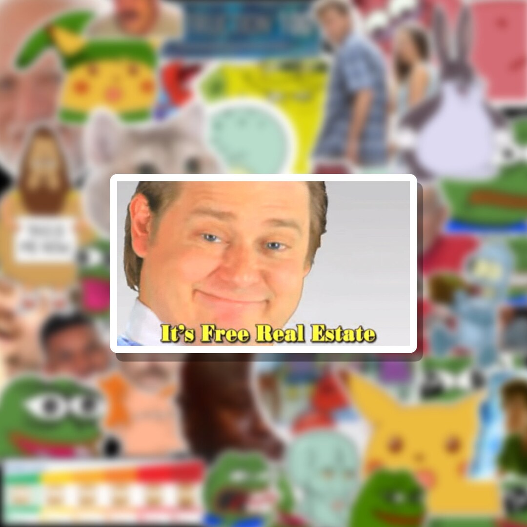 It s Free Real Estate Meme Vinyl Sticker Or Magnet Laptop Stickers 