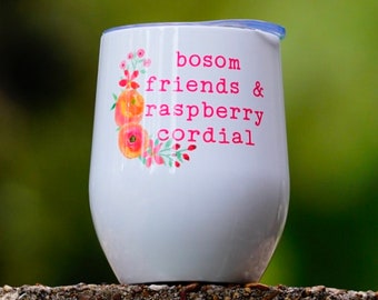 Anne of Green Gables Bosom Friends & Raspberry Cordial Insulated Wine Tumbler / Kindred Spirit / bosom friends / Anne and Diana