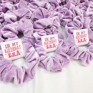 In My Birthday Era, Teenager Birthday Party Favor, Eras Tour Party Favors, Era Birthday theme, Swiftie Party, Friendship Scrunchies Favor