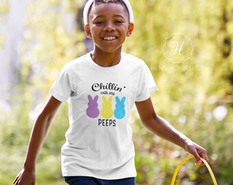 CHILLIN WITH My PEEPS Toddler and Youth Tee