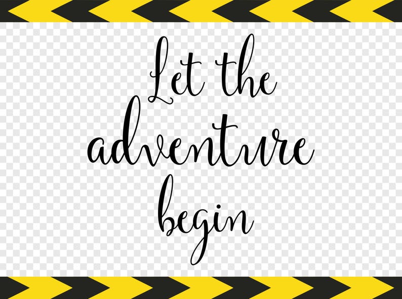 Let the Adventure Begin SVG Sayings Print Printables Vinyl Decal Cut ...