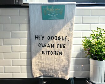 Flour sack tea towel - Hey Google