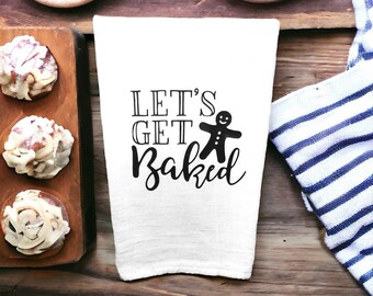Flour sack tea towel - Let’s get baked