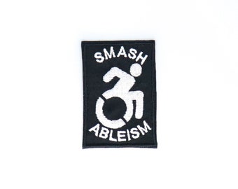 Smash Ableism patches disability chronic illness spoonie disabled handicapped cripplepunk