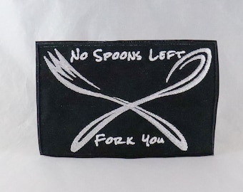 Spoonie Disability Patch - No Spoons Left, Fork You - chronic illness chronic pain spoon theory disabled handicapped cripplepunk