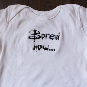 Bored Now Buffy Baby Bodysuit