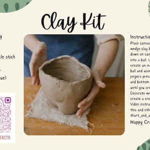 May include: A clay kit with natural clay, tools, a brush, a popsicle stick, sponge, wood roller, clay glue, and canvas. The image shows a person shaping clay into a pot. Text on the image says "Clay Kit" and instructions.