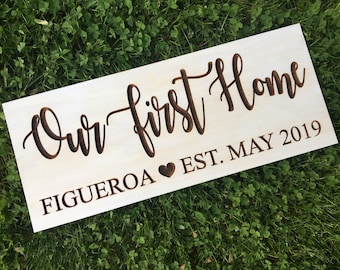 Our first home sign, New home gift, Custom signs, First Home Sign, Housewarming Gift, Closing Gift, Wall decor, Engraved Sign, Home decor