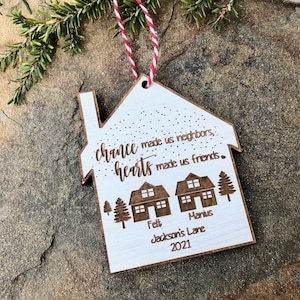 Neighbor Gift, Friends Moving Gift, Neighbor Thank You, New Home Gift, First home, Housewarming, Christmas Ornament, From Our House To Yours