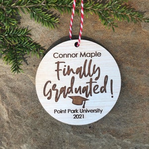 Finally Graduated Graduation Ornament, Wood Engraved Ornament, Personalized, New Grad Gift, College Graduation, High School Graduation image 1