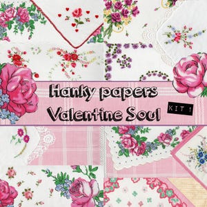Op de afbeelding: Een verzameling digitaal papier met bloemrijke zakdoekpatronen in vintage-stijl met roze, rode en witte rozen, kanten randen en kleine hartjesmotieven. De centrale roze banner toont de tekst Hanky papers Valentine Soul KIT 1.
