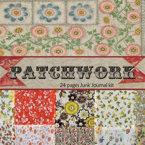 Op de afbeelding: Een patchwork ontwerp met bloemen- en geometrische patronen in roze, blauw, geel en rood. De tekst "PATCHWORK" wordt weergegeven boven de tekst "24 pages Junk Journal kit". Het thema is vintage en ambachtelijk.