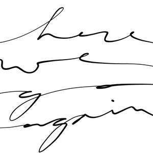 Peut inclure: Calligraphie à la main à l'encre noire sur fond blanc. Le texte dit "here we go again".