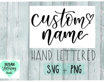 Hand lettered Custom Name SVG | Name Heart SVG | Modern Calligraphy Script |  Custom Word SVG | Silhouette Cameo, Cricut Cut File