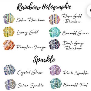 May include: A graphic showing different holographic and sparkle rose designs. The designs include Silver Rainbow, Rose Gold Rainbow, Luxury Gold, Emerald Green, Pumpkin Orange, Dark Gray Rainbow, Crystal Glass, Pink Sparkle, Silver Sparkle, and Emerald Teal.