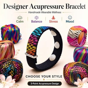 May include: A designer acupressure bracelet with a rainbow-coloured woven exterior and three white pressure points on the black interior. The image includes text reading Designer Acupressure Bracelet, Handmade Wearable Wellness, Calm, Balance, Stress, Mood, Choose Your Style, and 3-Point Acupressure Design, surrounded by colourful yarn balls.