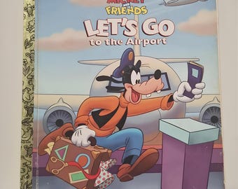 Mickey and Friends Let’s Go To The Airport - 1997 - Vintage Little Golden Book