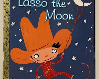 Lasso the Moon - 2005 - Vintage Little Golden Book - VGC