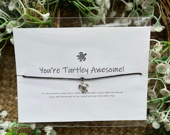 You’re Turtley Awesome turtle wish bracelet