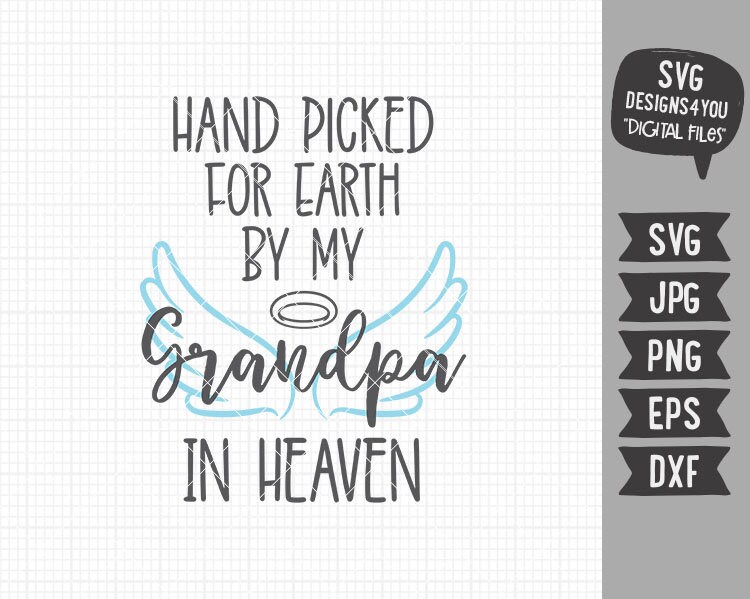 Download Hand Picked For Earth By My Grandpa In Heaven Svg New Born ...