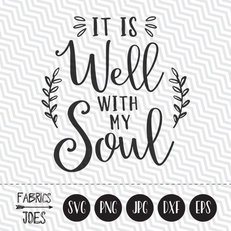 Download It Is Well With My Soul svg Clipart in EPS DXF SVG Cricut ...