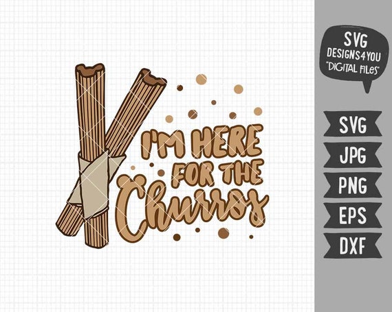 Download I M Here For The Churros Svg Disney Inspired Svg Disney Etsy