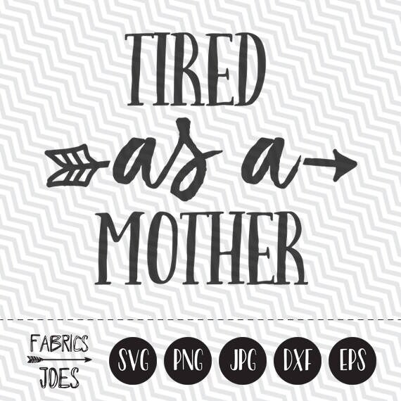 Download Tired as a Mother svg Mom svg Mom Life svg Hustle svg ...