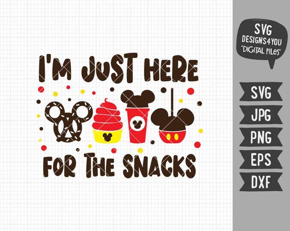 Download I M Just Here For The Snacks Svg Disney Inspired Svg Etsy