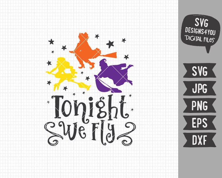 Tonight We Fly Sanderson Sisters Hocus Pocus Halloween Etsy