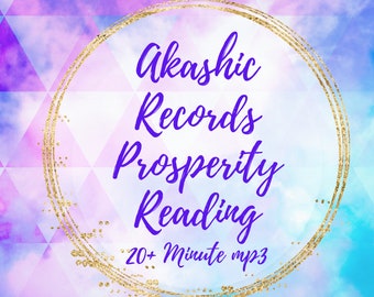 Akashic Records Reading Prosperity Reading mp3 Audio Recording Intuitive Insights Guidance Abundance 20 Minute Mini Life Reading
