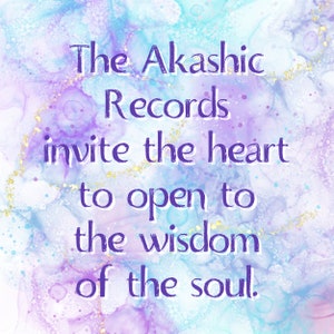 May include: Purple and blue watercolor background with gold glitter. Text reads "The Akashic Records invite the heart to open to the wisdom of the soul."