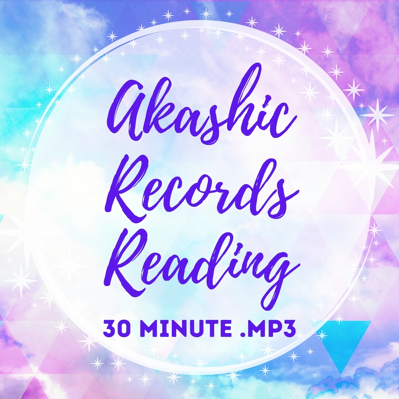May include: A purple and white illustration of a circle with the text "Akashic Records Reading 30 MINUTE .MP3" on a background of pastel blue, pink, and purple clouds.
