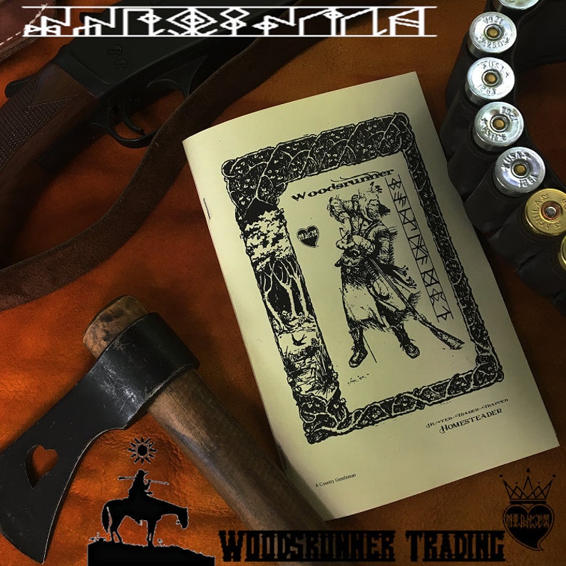 May include: A tan booklet with a black and white illustration of a person holding a rifle and a heart. The text "Woodsrumer" is in a black banner at the top of the illustration. The text "HUNTER - TRADER - TRAPPER - HOMESTEADER" is at the bottom of the illustration. The text "A Country Gentleman" is at the bottom of the booklet. The text "WOODSRUNNER TRADING" is at the bottom of the image.