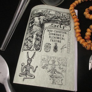 self to Self: Indo-European, Shamanic and Alchemical Fasting, detoxification, shamanic medicine, theurgy, Hyperborean, visionary herbalism