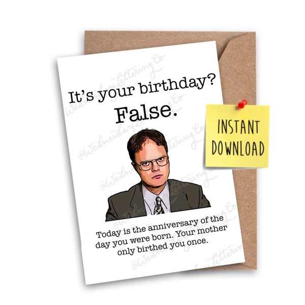 The Office Birthday Card, Printable Card, Office Dwight Quote, False Quote, Dwight Schrute, The Office B-day gift, Michael Scott, Office Fan