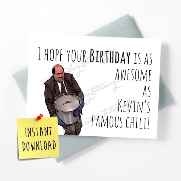 The Office Birthday Card, Printable Card, Office Kevin Quote, Kevin's famous Chili, The Office B-day gift, Michael Scott, The Office Fan