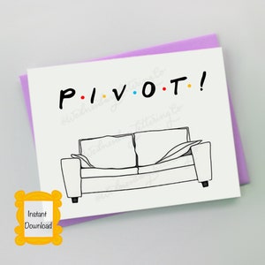 Freunde PIVOT Karte, druckbare Karte, Freunde Umzug Karte, The One Wo, Einweihungsparty Karte, Neues Zuhause, Freunde Einweihungsparty, Jungvermählten, PDF